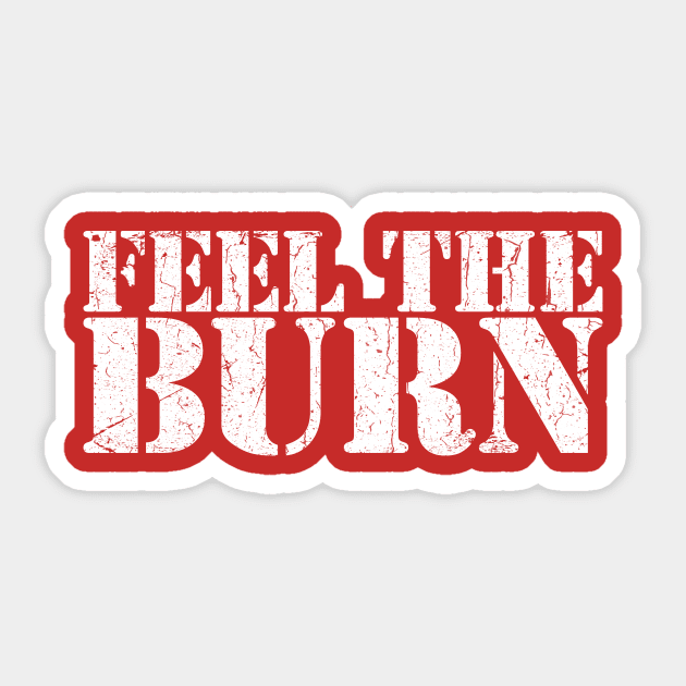 FEEL THE BURN Sticker by TheAllGoodCompany